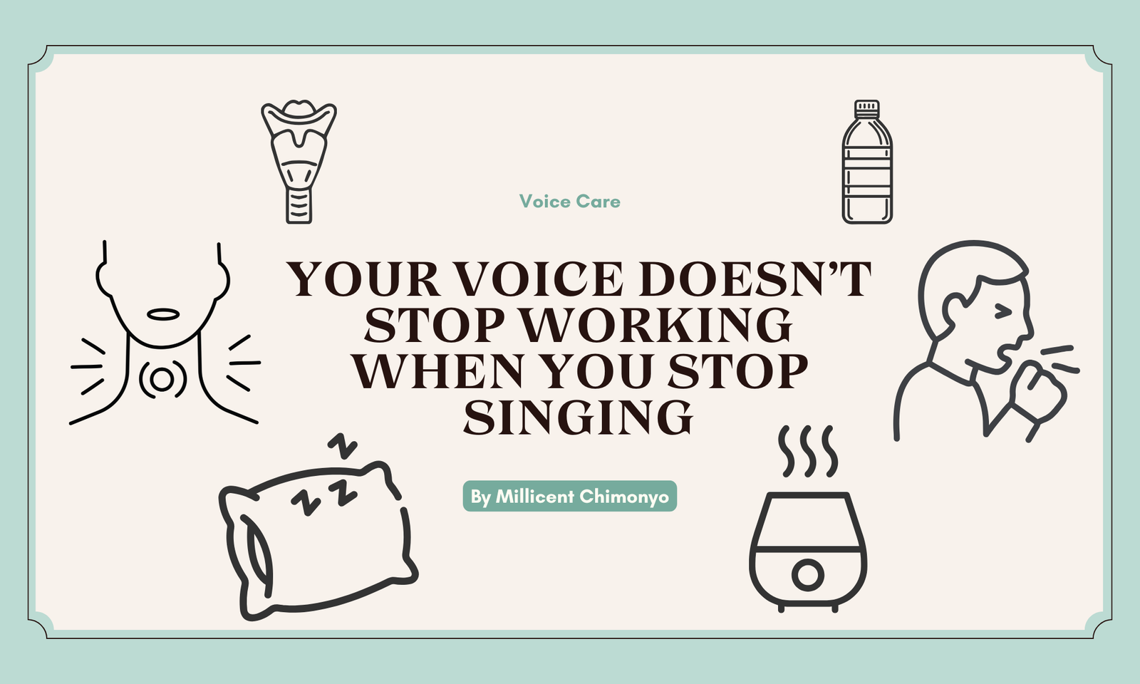 Your voice doesn’t stop working when you stop singing.